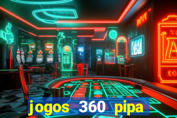 jogos 360 pipa combate 3d